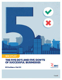 The 5 do’s and don’ts of a successful business – BDC Study