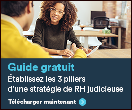 Guide gratuit: établissez les 3 piliers d’une stratégie de RH judicieuse