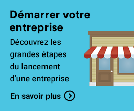 Démarrer votre entreprise - Découvrez les grandes étapes du lancement d’une entreprise